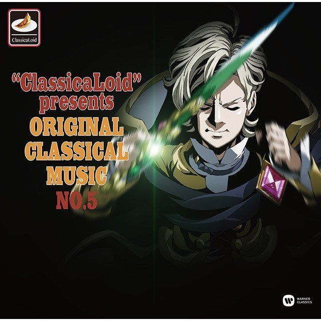 "ClassicaLoid" presents ORIGINAL CLASSICAL MUSIC No.5 -アニメ『クラシカロイド』で”ムジーク”となった『クラシック音楽』を原曲で聴いてみる 第五集-