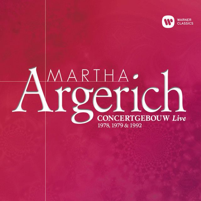 マルタ・アルゲリッチ / Martha Argerich「コンセルトヘボウ・ライヴ