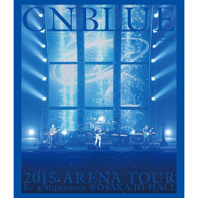 CNBLUE「2015 ARENA TOUR ～Be a Supernova～＠OSAKA-JO HALL（BOICE