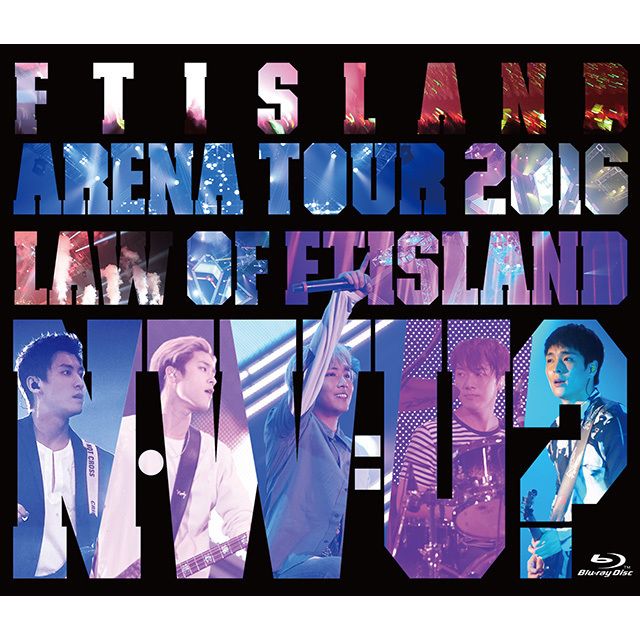 FTISLAND「Arena Tour 2016 -Law of FTISLAND:N.W.U-(通常盤 DVD