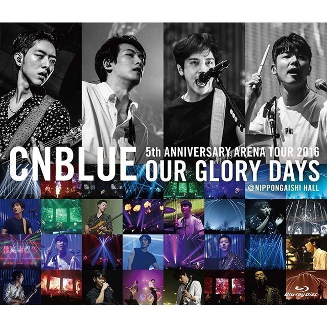 CNBLUE「5th ANNIVERSARY ARENA TOUR 2016 -Our Glory Days
