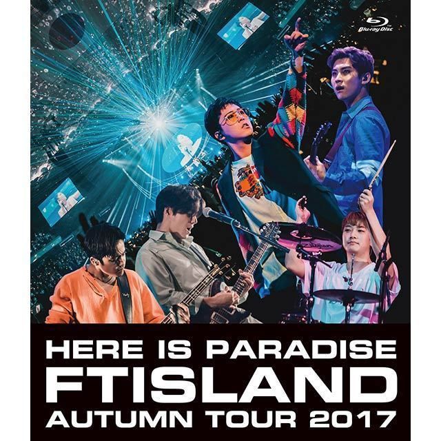 FTISLAND「Autumn Tour 2017 -Here is Paradise- （通常盤 Blu-ray