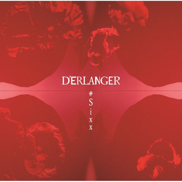 D'ERLANGER 初回生産限定盤 D'ERLANGER「#Sixx(初回限定盤)」 | Warner Music Japan