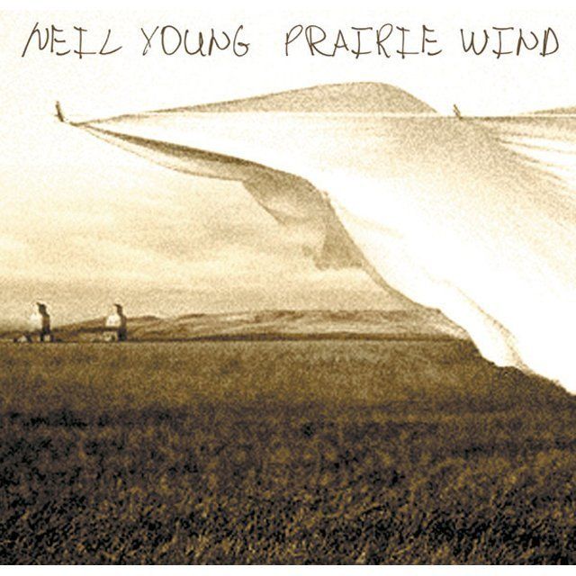 ニール・ヤング / Neil Young「プレーリー・ウィンド / PRAIRIE WIND